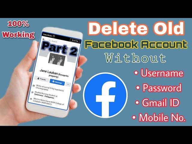 How To Delete Old Facebook Account W/o Password, Username, Gmail ID & Mobile No. (Part 2)