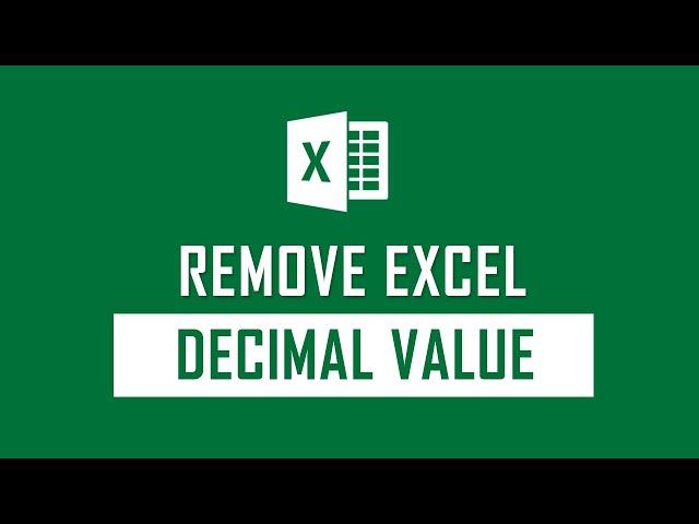 How to Remove Excel Decimal Value with or without round off