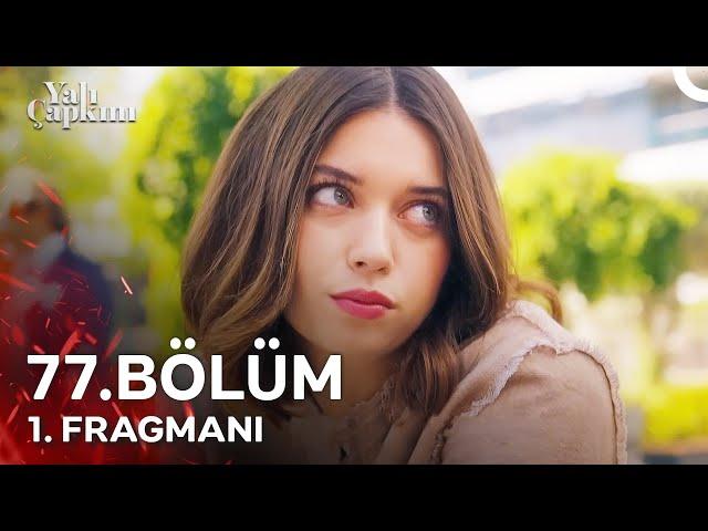 Yalı Çapkını 77. Bölüm 1. Fragmanı | Çocuğu Senden İstiyordum