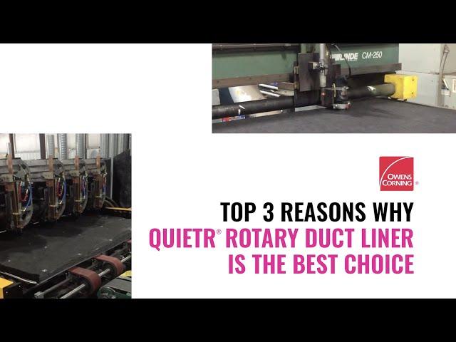 Top 3 Reasons Why QuietR® Rotary Duct Liner is the Best Choice