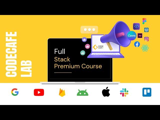 Full stack premium course by CodeCafe Lab