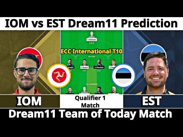 IOM vs EST Dream11 Prediction | Dream11 Team Of Today Match | Dream11 Prediction Today Match