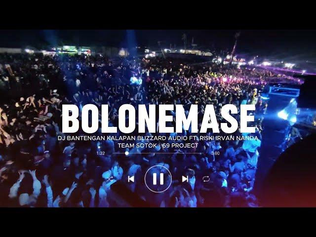 DJ BANTENGAN BOLONEMASE - SATRIO MAHESO - BLIZZARD AUDIO ft. 69 PROJECT