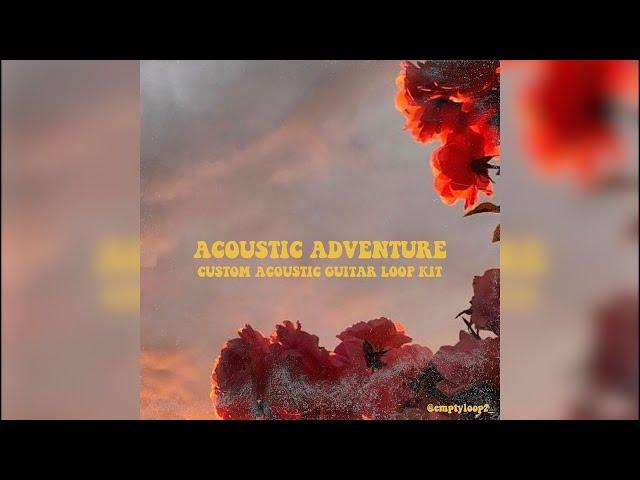 Guitar Loop Kit / Sample Pack "Acoustic Adventure" (Emotional, Nick Mira, Dro Kenji, Juice Wrld)