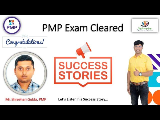 Mr. Shreehari Gubbi - Cleared PMP Exam - Sharing his PMP Journey Experience