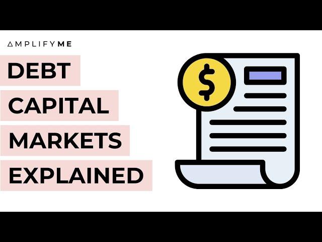 Debt Capital Markets (DCM) Explained