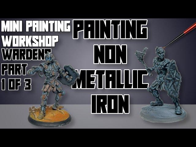 Easy NMM Iron - Mini Painting Workshop - Painting the Warden Part 1