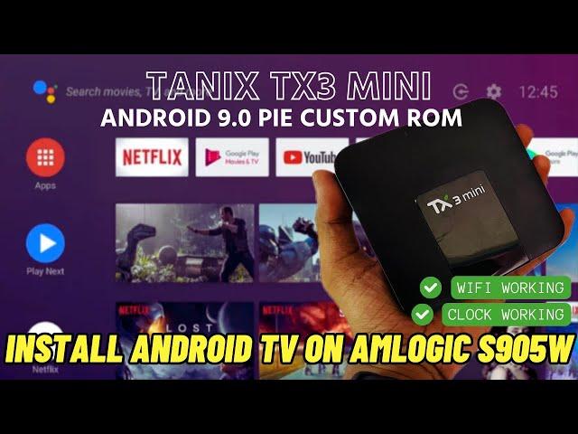 Tanix TX3 Mini Custom ROM | How To Install Aidan ROM Android TV 9 on Amlogic S905W Devices