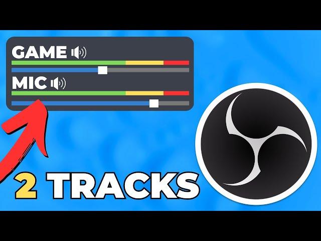 How to Separate Audio Tracks in OBS