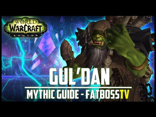 Gul'dan Mythic Guide - FATBOSS