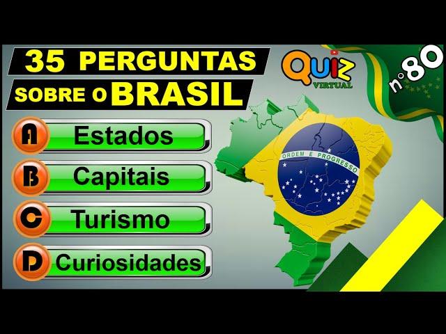 QUIZ VIRTUAL 80 - Perguntas de Conhecimentos Gerais sobre o Brasil (com respostas comentadas)