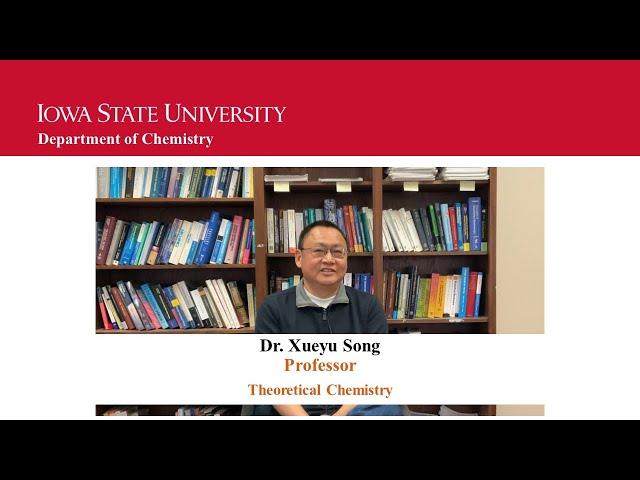 Xueyu Song  Faculty Interview Chemistry Iowa State University