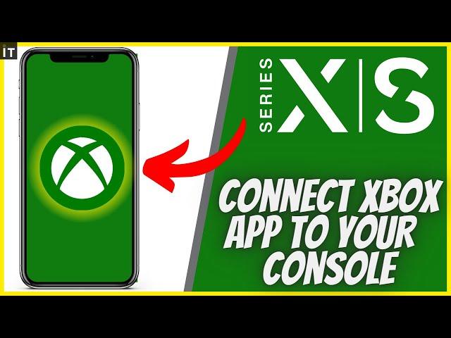 How To Connect XBOX App to Console