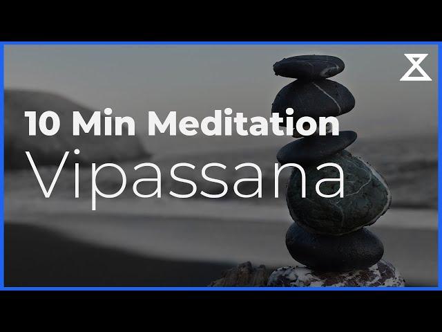 10 Minute Guided Vipassana Meditation