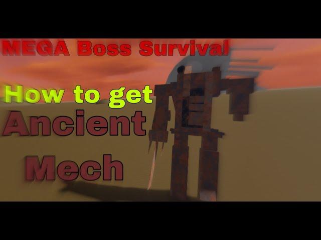 How to get Ancient Mech! - MEGA Boss Survival