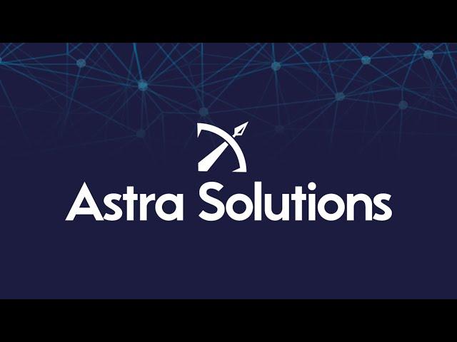 Astra Solutions Welcome Video