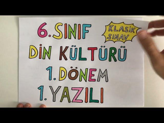 6. Sınıf Din Kültürü 1. Dönem 1. Yazılı (Klasik sınav)