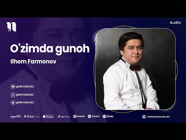 Ilhom Farmonov - O'zimda gunoh (audio)