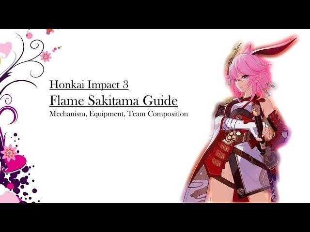 Honkai Impact 3 - Flame Sakitama Guide - Mechanism, Equipment, Team Composition