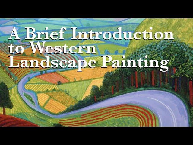 A Brief History of Western Landscape Painting