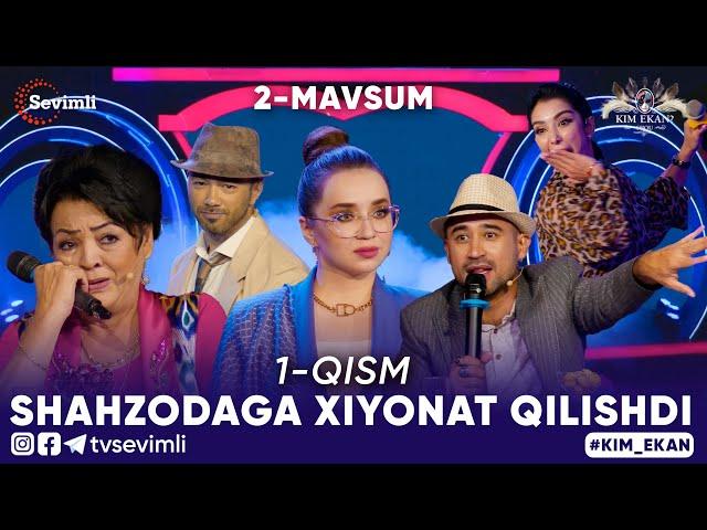 KIM EKAN 2-MAVSUM | 1-QISM SHAHZODAGA XIYONAT QILISHDI 