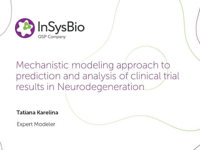 Mechanistic modeling approach to prediction,analysis of clinical trial results in Neurodegeneration