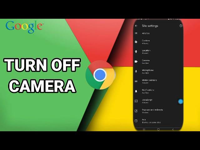 How To Turn Off Camera On Google Chrome App