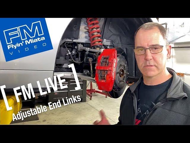 Adjustable End Links for your Miata (FM Live)