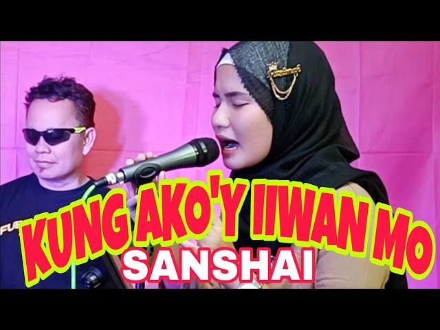 Kung Ako'y Iiwan Mo - Sanshai (Original)