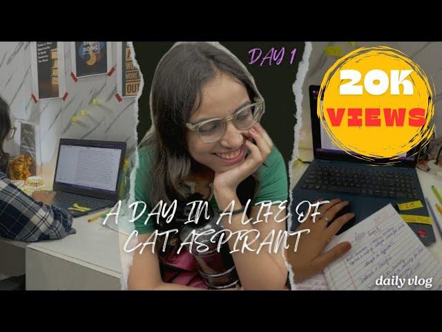 A DAY IN LIFE OF CAT ASPIRANT | STUDY VLOG | CAT 2024 | DAY 1