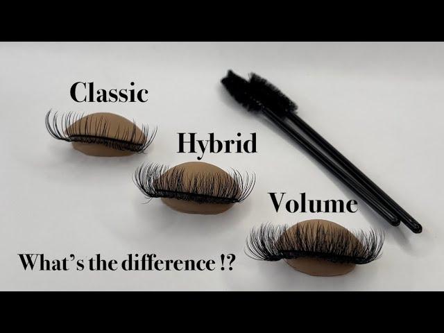 Classic, Hybrid & Volume Lash Extensions | What’s the difference ? How do you create them ?