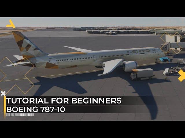 MSFS 2020 Boeing 787-10 Tutorial for Beginners - Microsoft Flight Simulator 2020