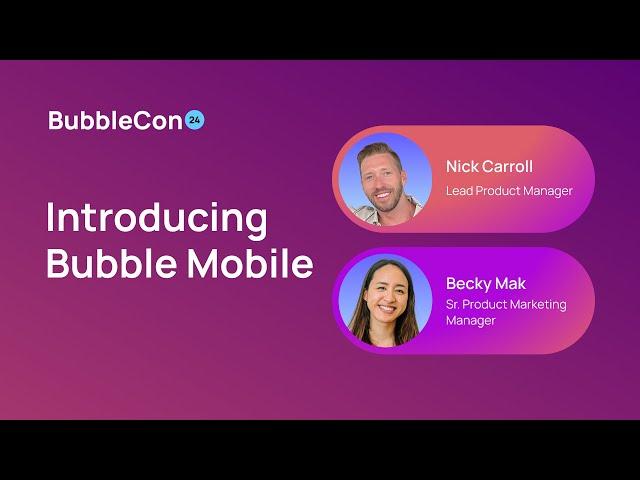 Introducing Bubble for Native Mobile Apps | Bubblecon 2024