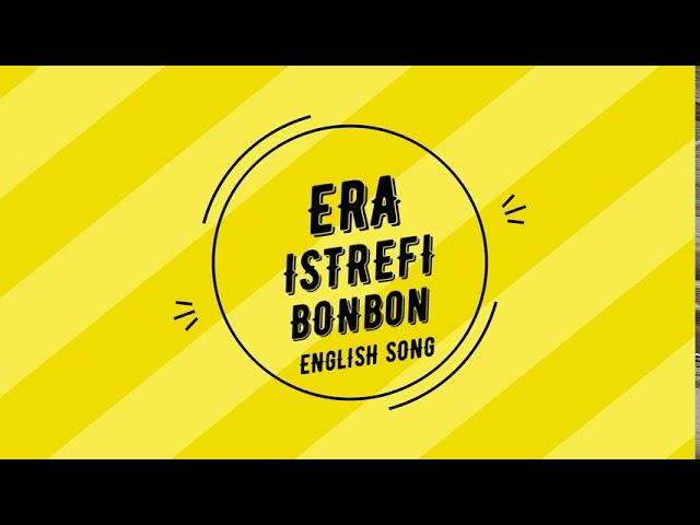 LAGU TERBARU BERBAHASA INGGRIS!!! ERA ISTREFI - BONBON