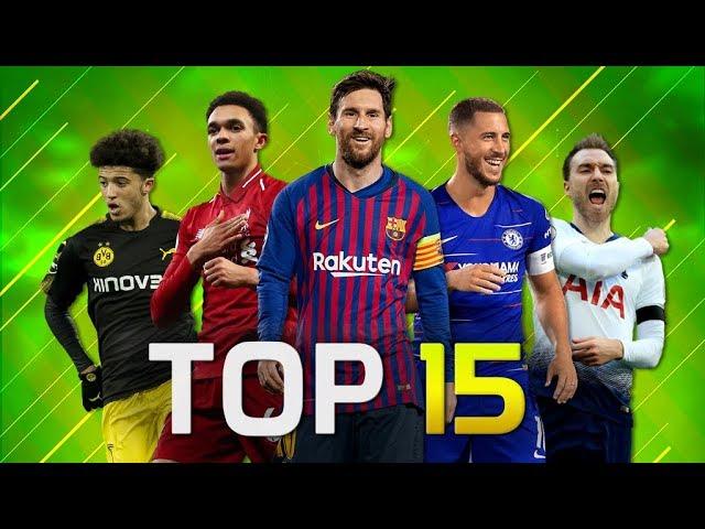 Top 15 Assistmen In Football 2018/2019