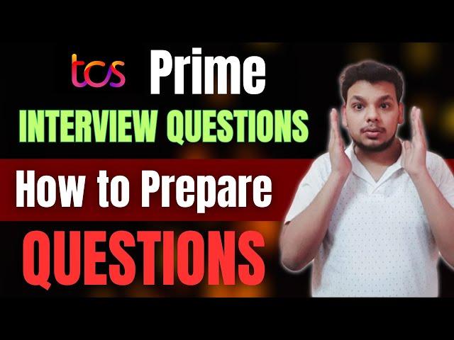 TCS Prime Interview Questions | How to Prepare for TCS Prime | TCS Prime Interview Experience