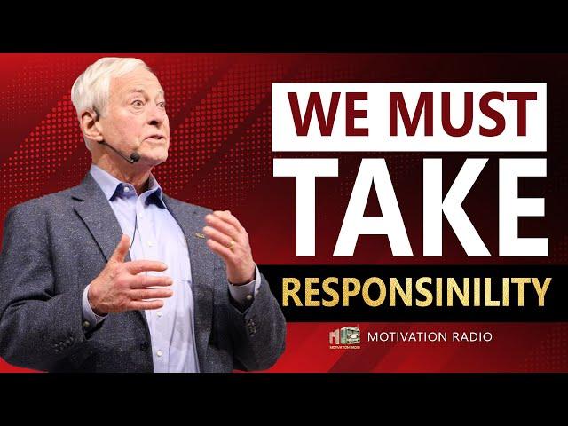 Take RESPONSIBILITY And Stop Being A VICTIM | Brian Tracy's Life Advice Will Change Your Future