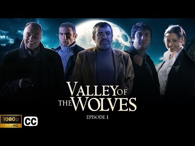 Valley of the Wolves - Episode 1