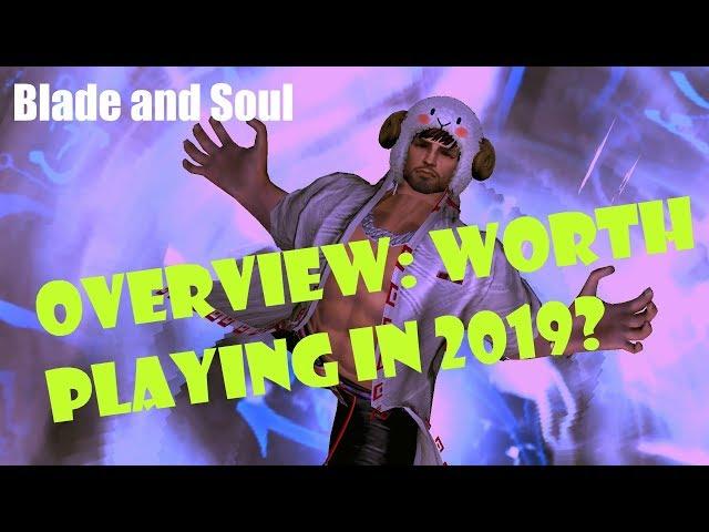 [Blade and Soul] Review: Worth Playing in 2019?