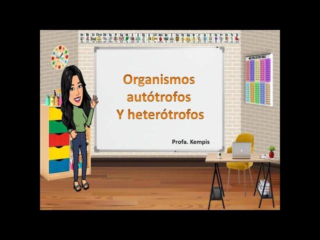 Organismos autótrofos y heterótrofos