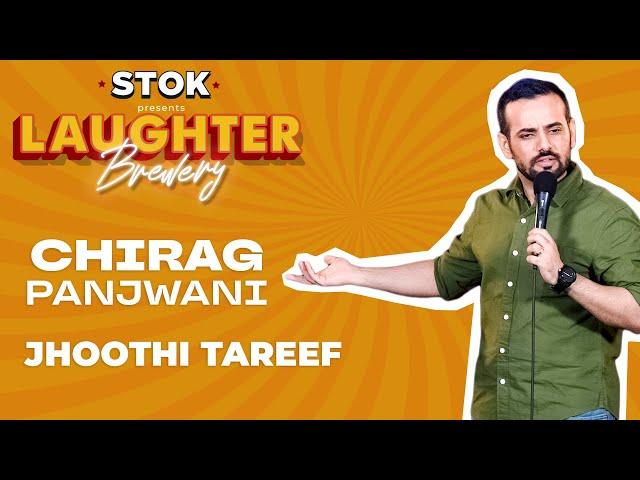 Jhooti Tareef | Stand Up Comedy With Chirag Panjwani | @STOKNCHILL