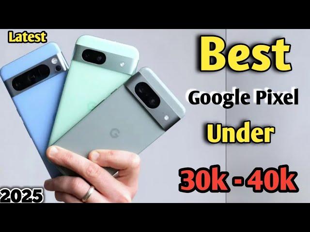 Pixel Phone under 30000 | Pixel Phone under 40000 | Google pixel phone under 30000 40000|pixel phone