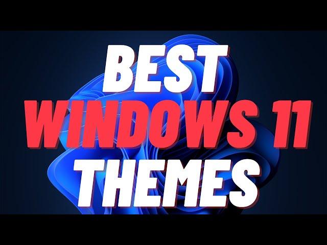 Best Windows 11 Theme For 2022 [FREE DOWNLOAD]