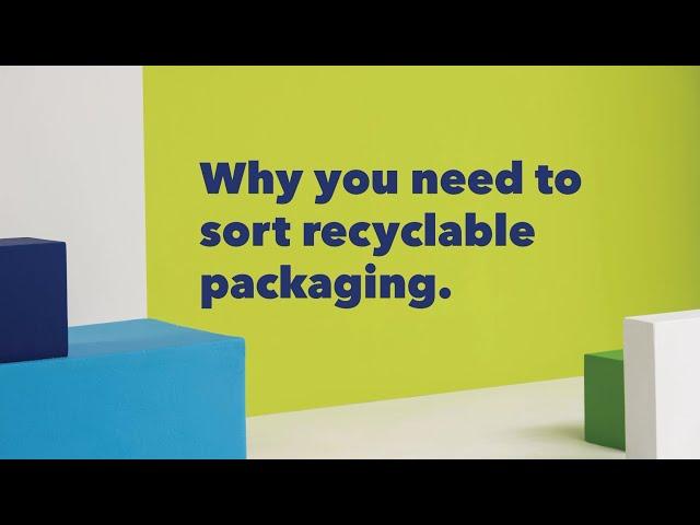 Why you need to sort recyclable packaging