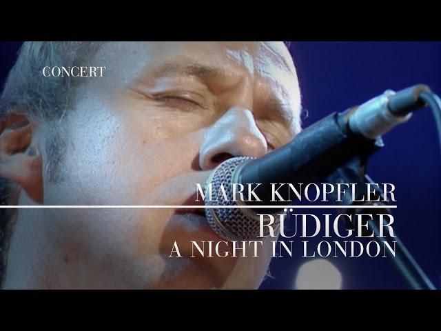 Mark Knopfler - Rüdiger (A Night In London | Official Live Video)