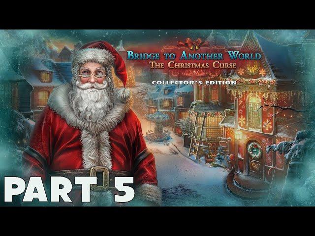 Bridge to Another World: The Christmas Curse Collector's Edition - Part 5