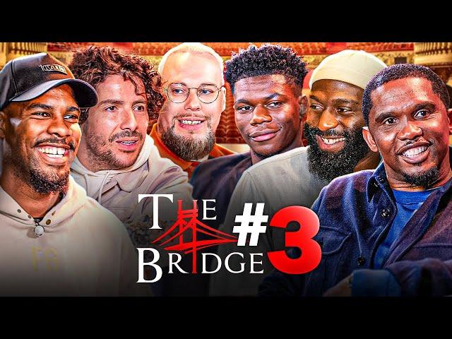 The Bridge : S01-E03 | Ft Samuel Eto'o, Cédric Doumbé, Mike Maignan and Redouane Bougheraba ( SUB)