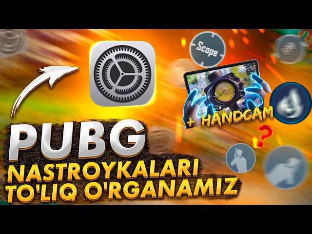 PUBG NASTROYKALARINI TO'LIQ O'RGANAMIZ / HANDCAM / PUBG MOBILE UZ