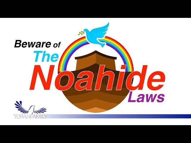 Beware of the Noahide Laws