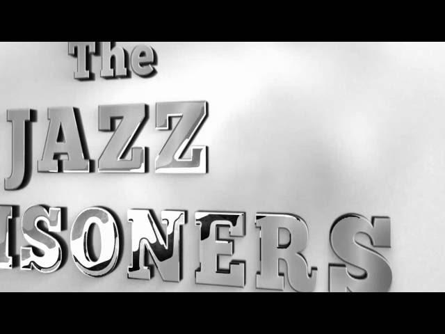 The Jazz Prisoners promo